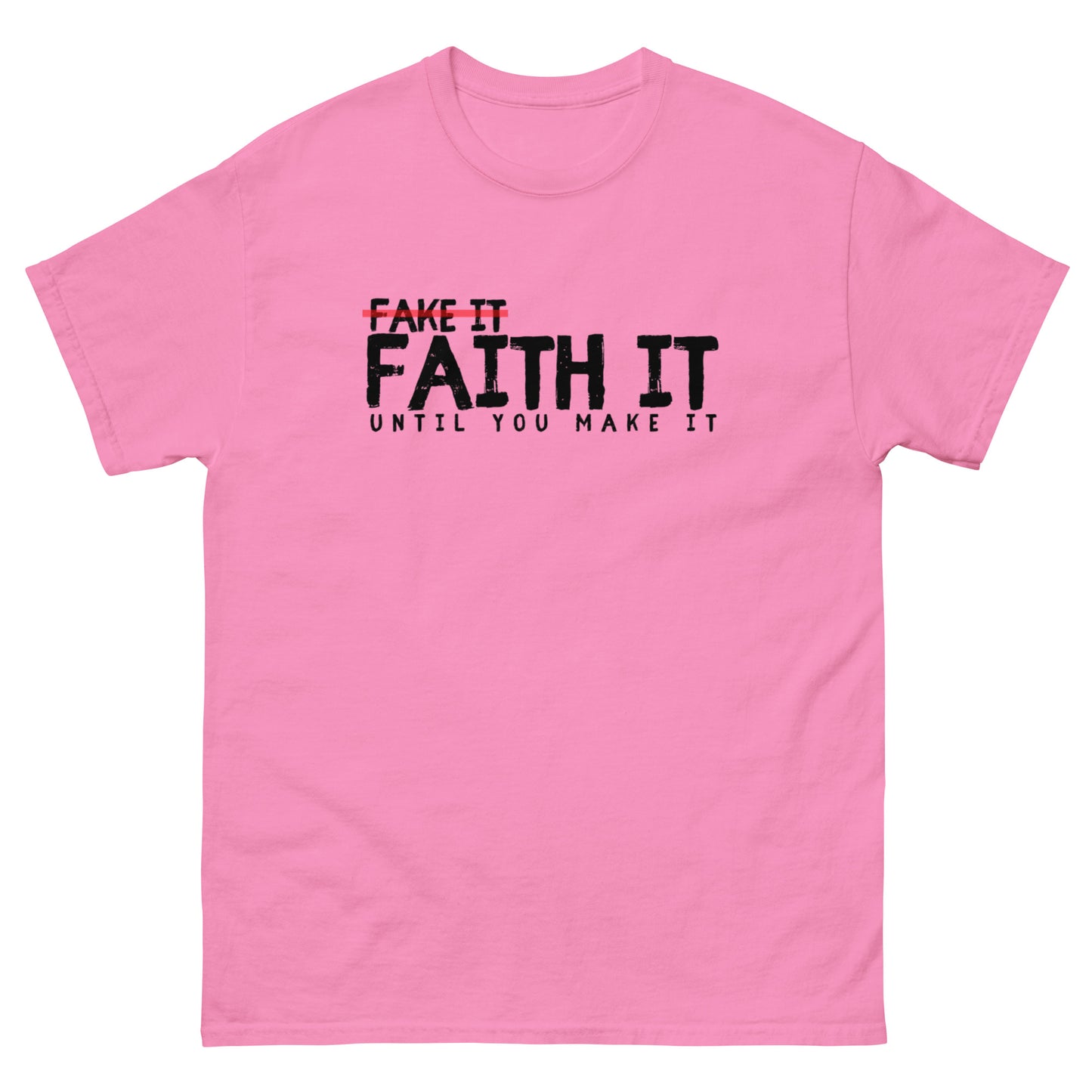 Faith It Unisex classic tee