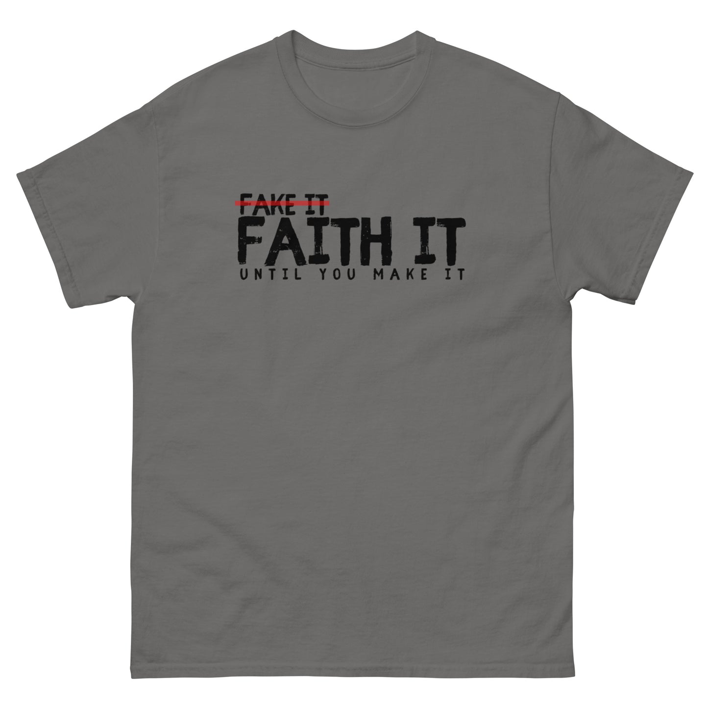 Faith It Unisex classic tee
