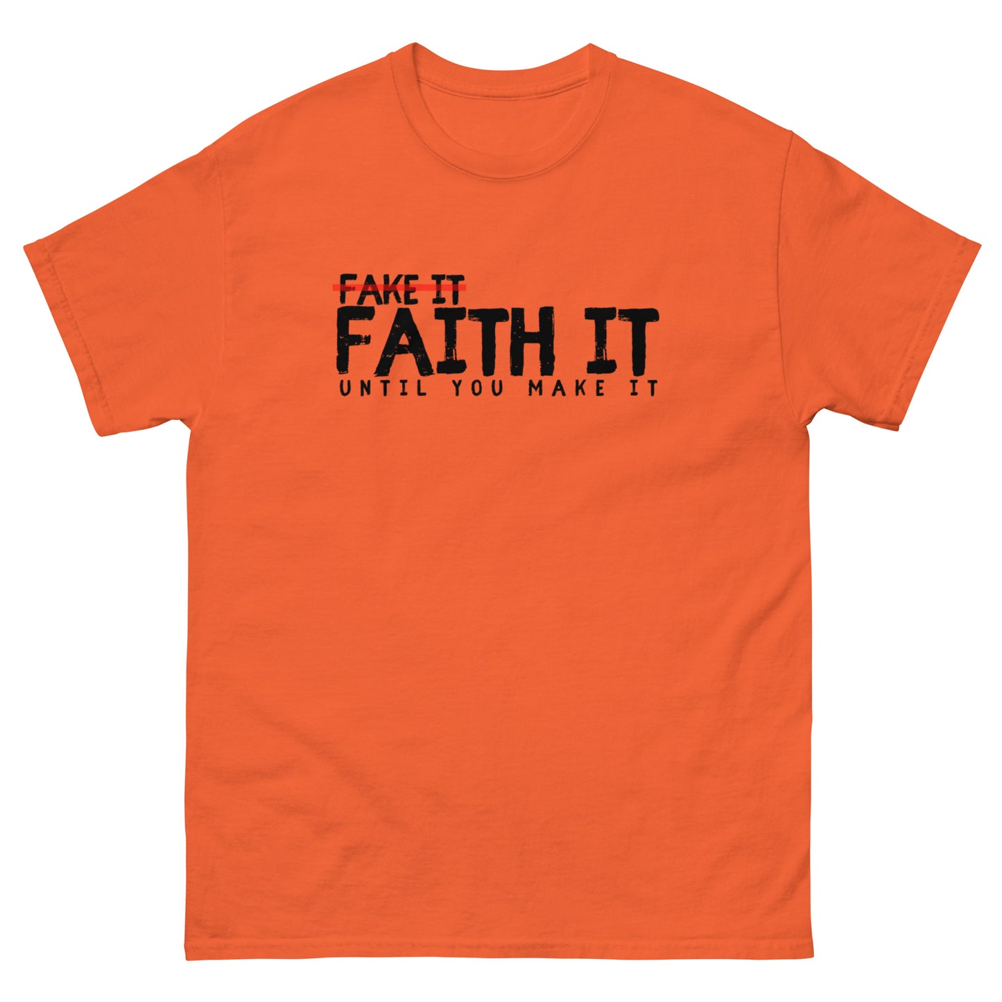 Faith It Unisex classic tee