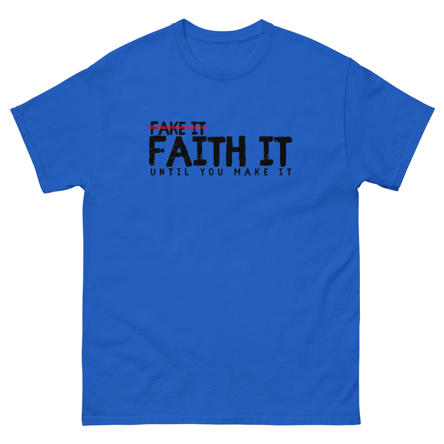 Faith It Unisex classic tee