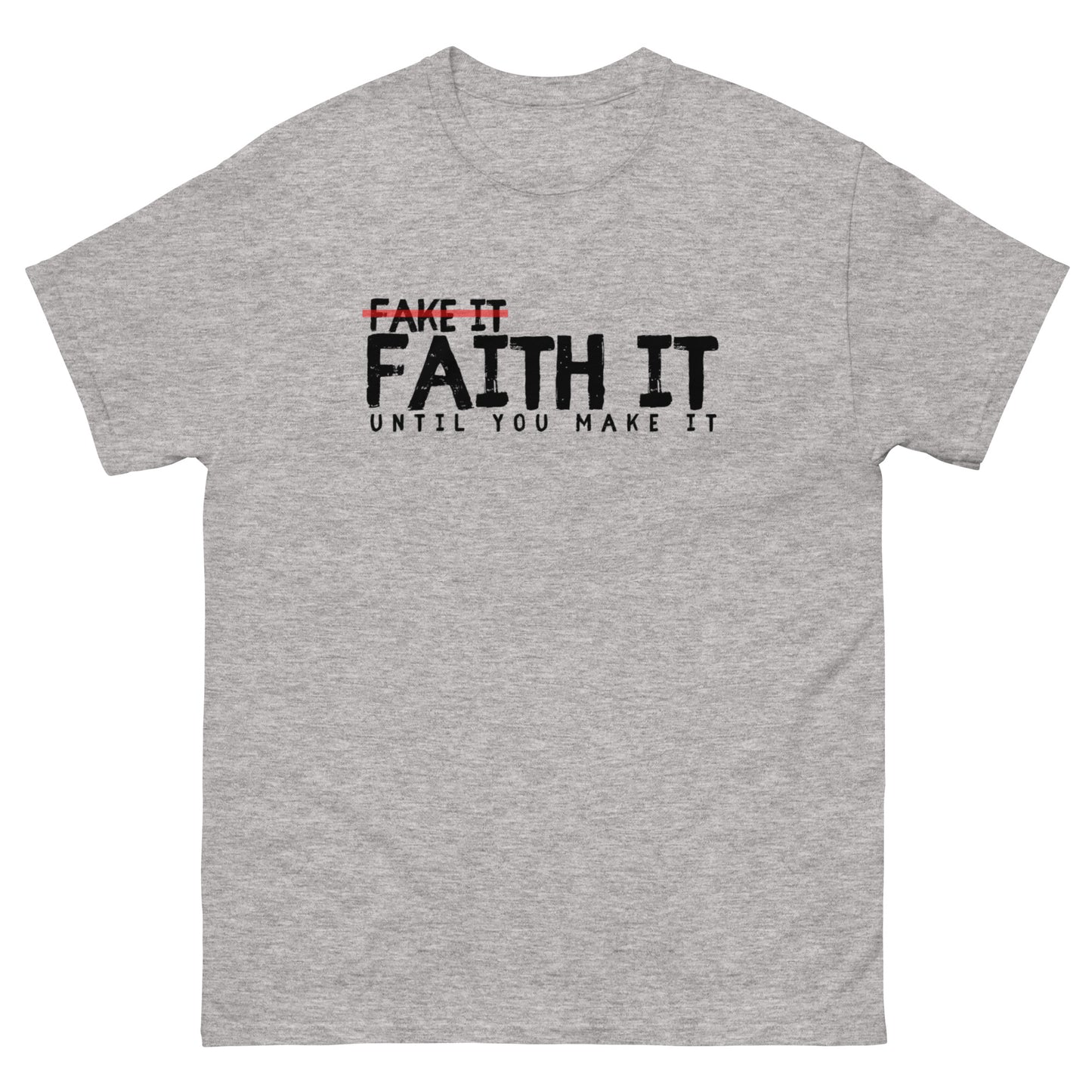 Faith It Unisex classic tee