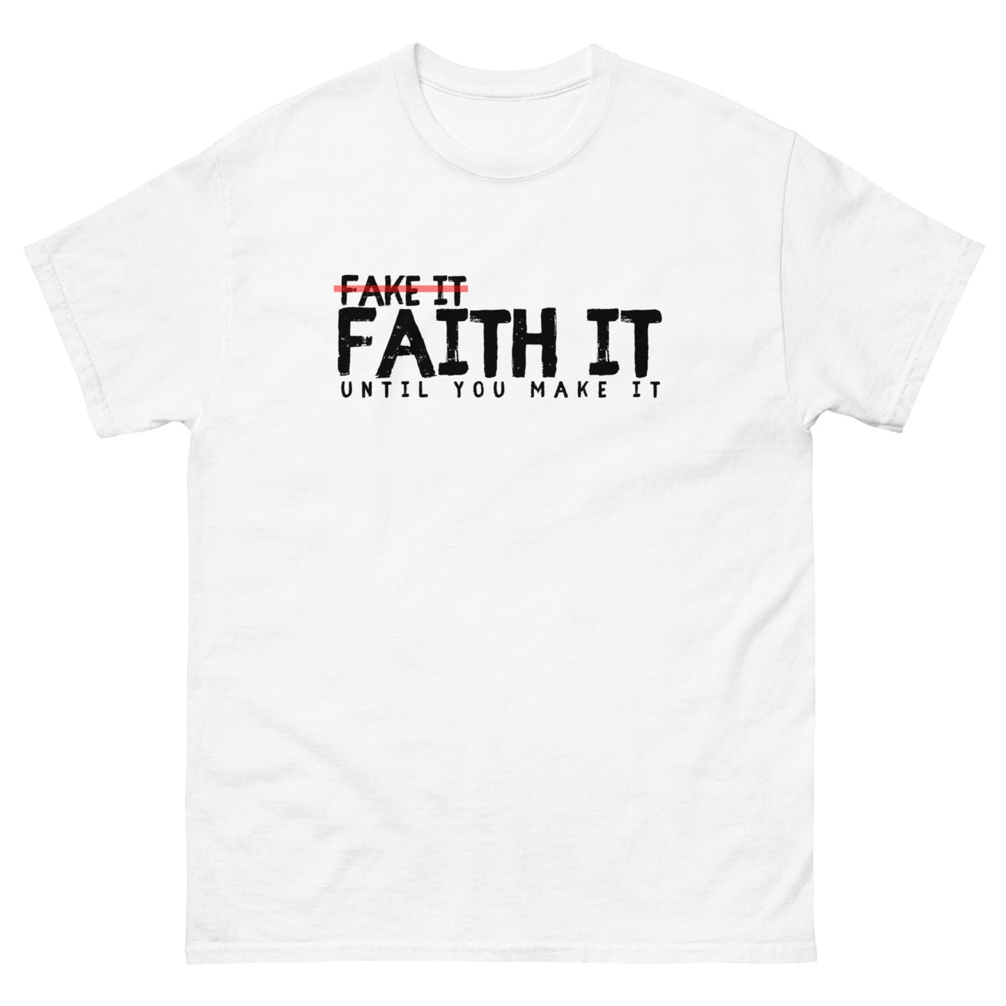 Faith It Unisex classic tee