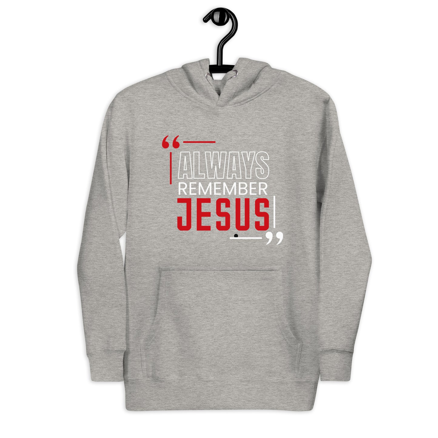 Always Remember Jesus Unisex Hoodie