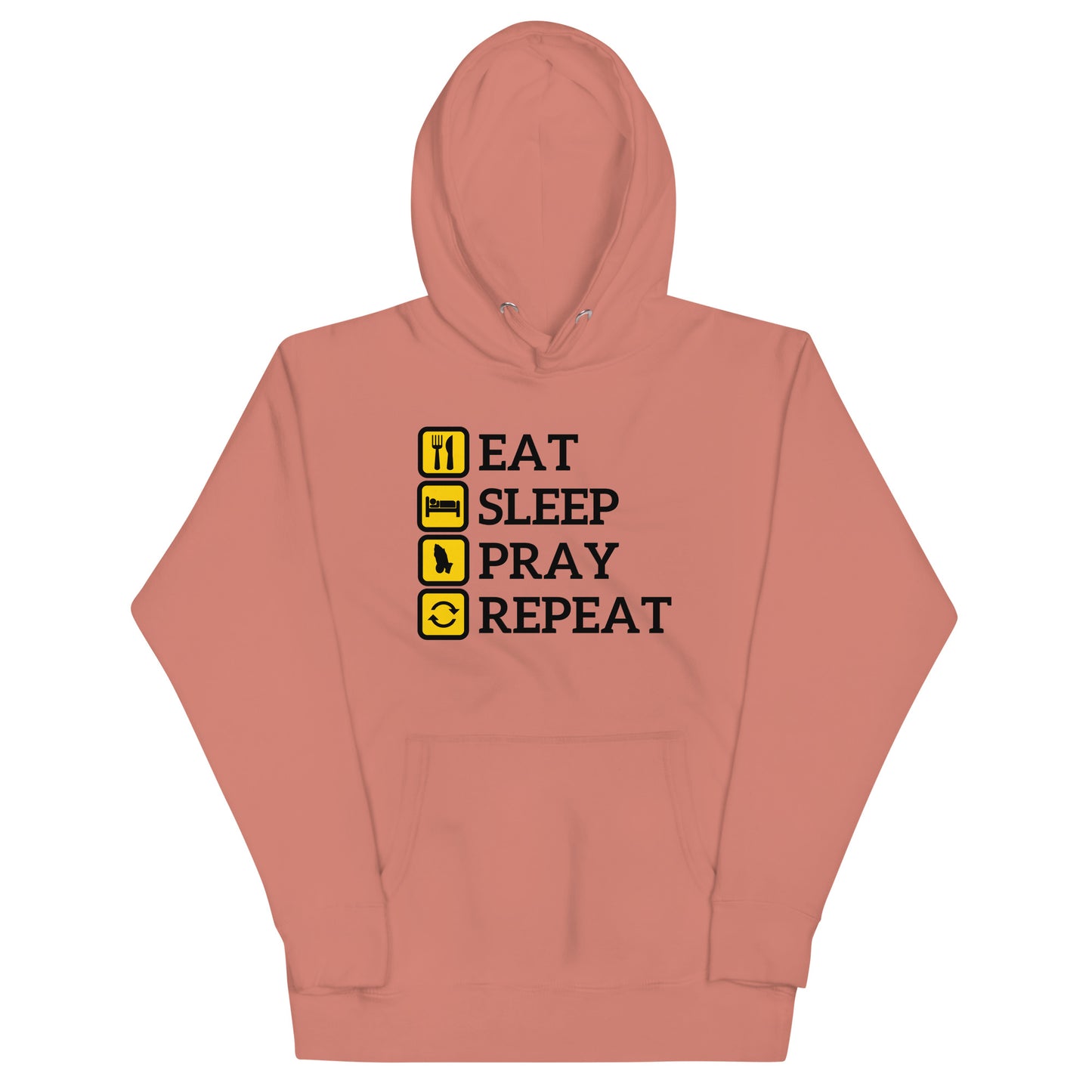 Eat, Sleep, Pray, Repeat Unisex Hoodie