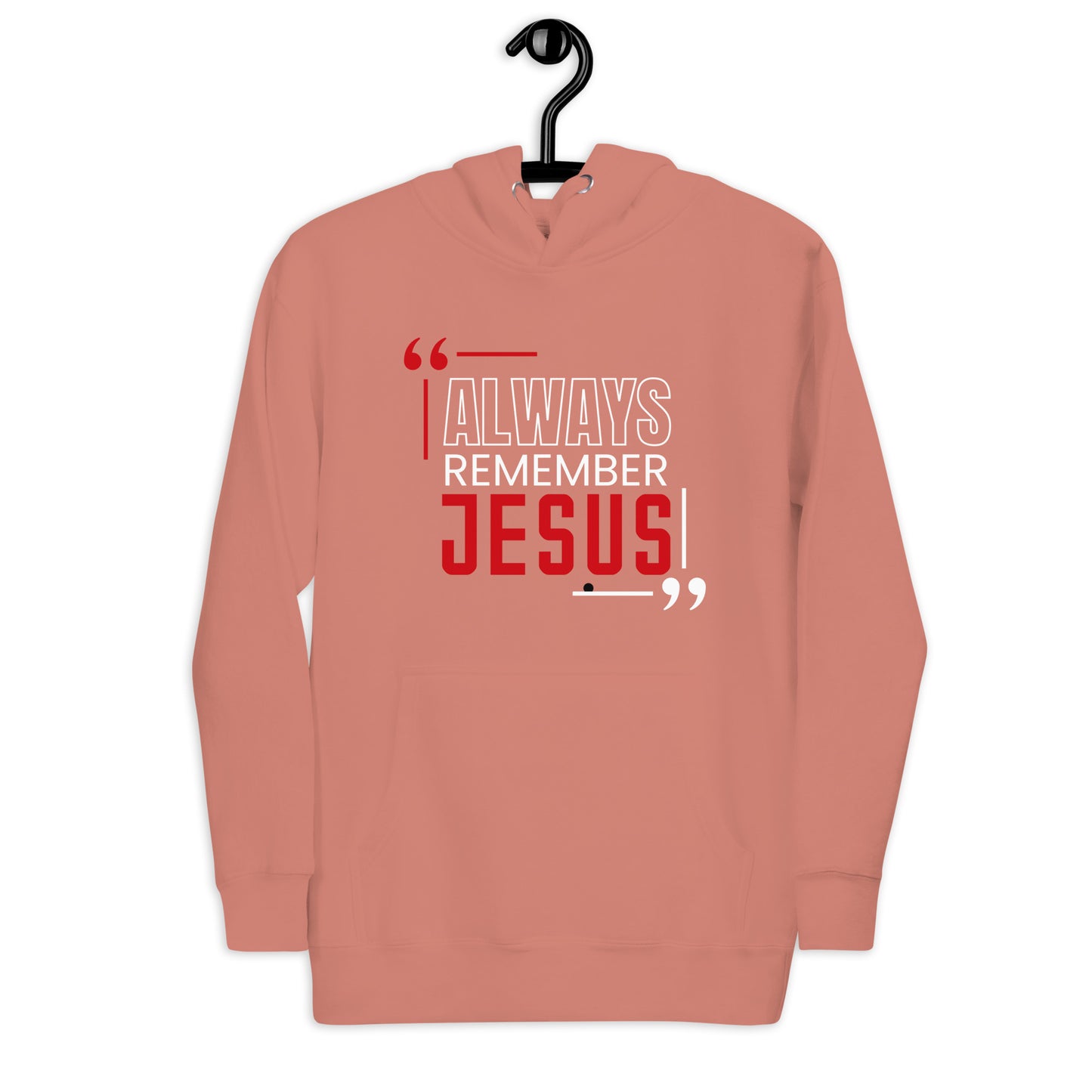 Always Remember Jesus Unisex Hoodie