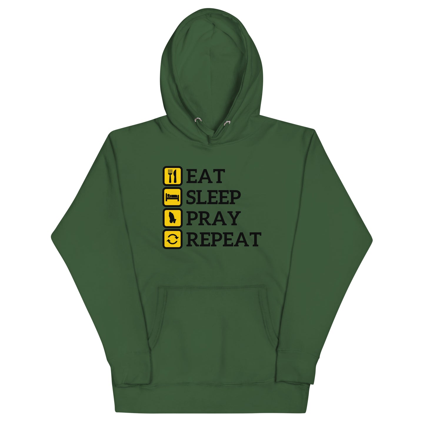Eat, Sleep, Pray, Repeat Unisex Hoodie
