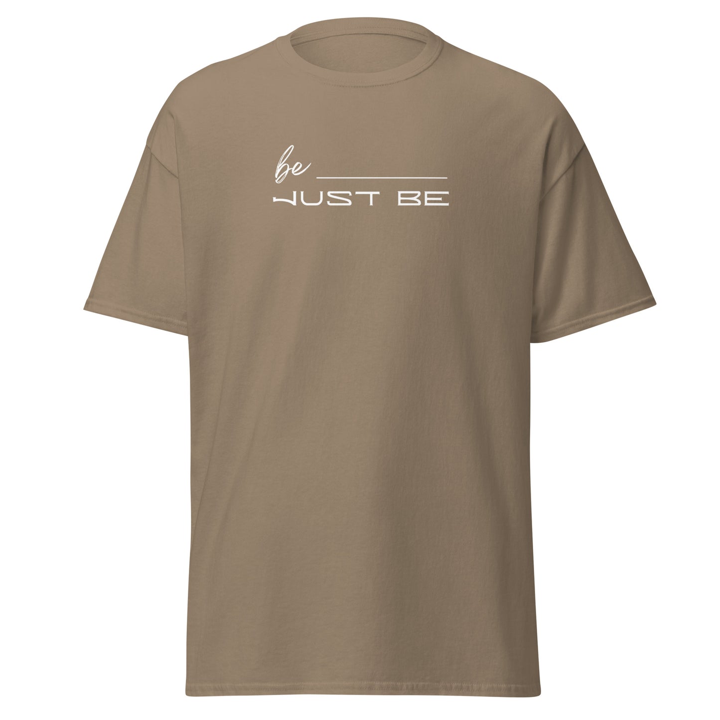 Just Be Unisex tee