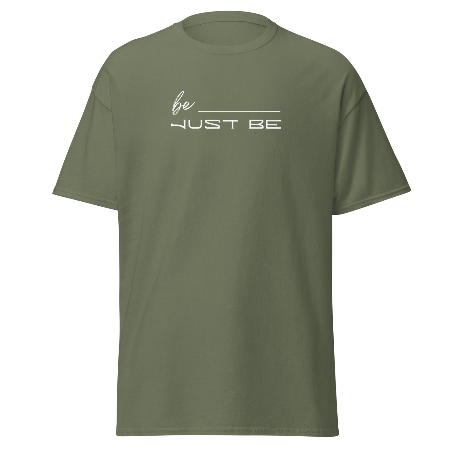 Just Be Unisex tee