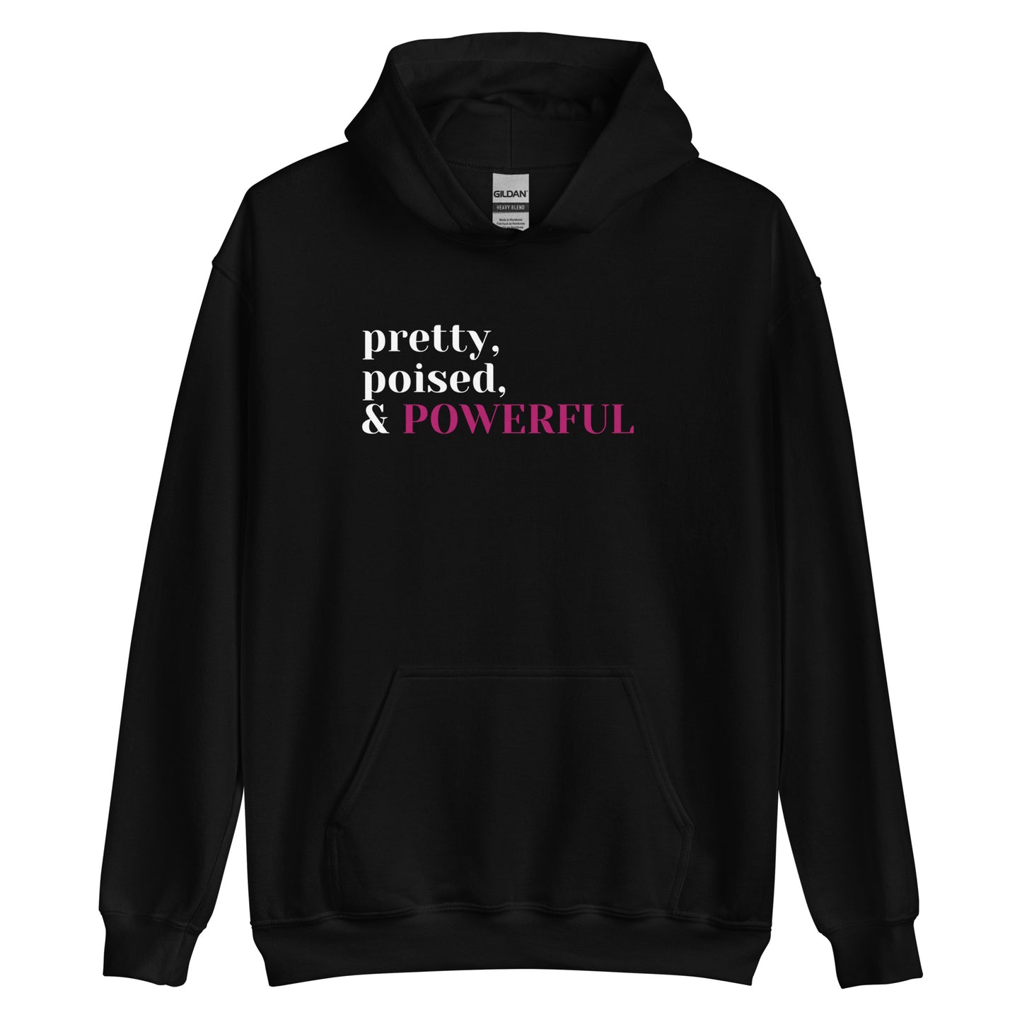 Pretty. Poised. Powerful Hoodie