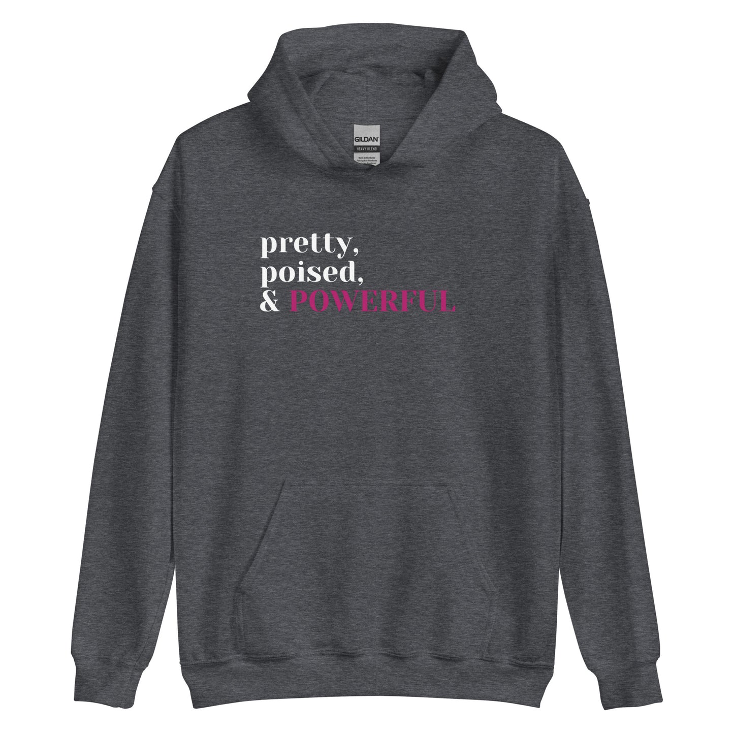 Pretty. Poised. Powerful Hoodie