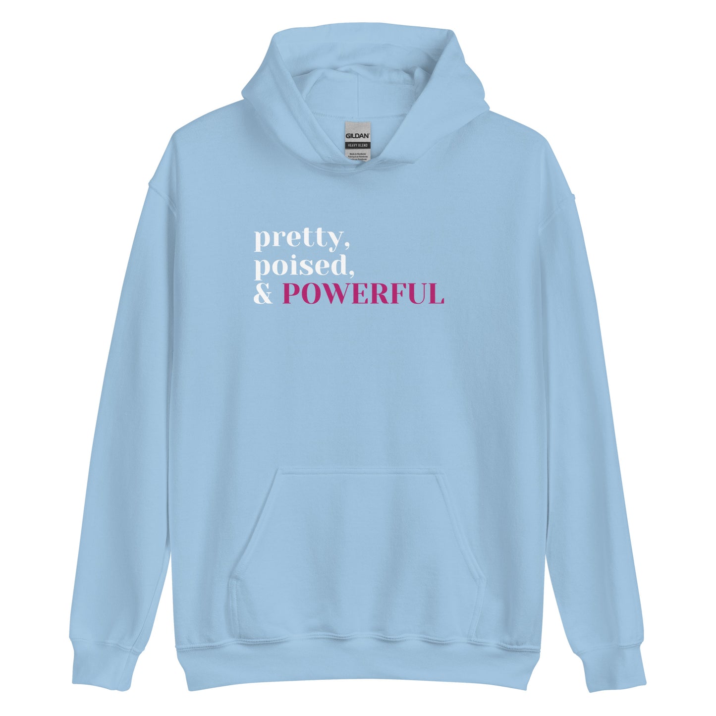 Pretty. Poised. Powerful Hoodie