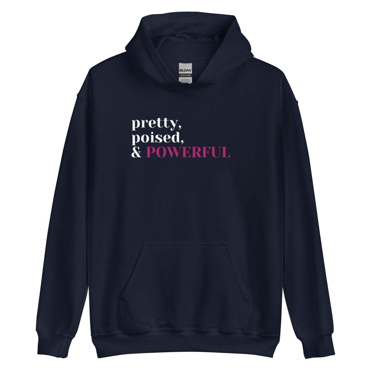 Pretty. Poised. Powerful Hoodie