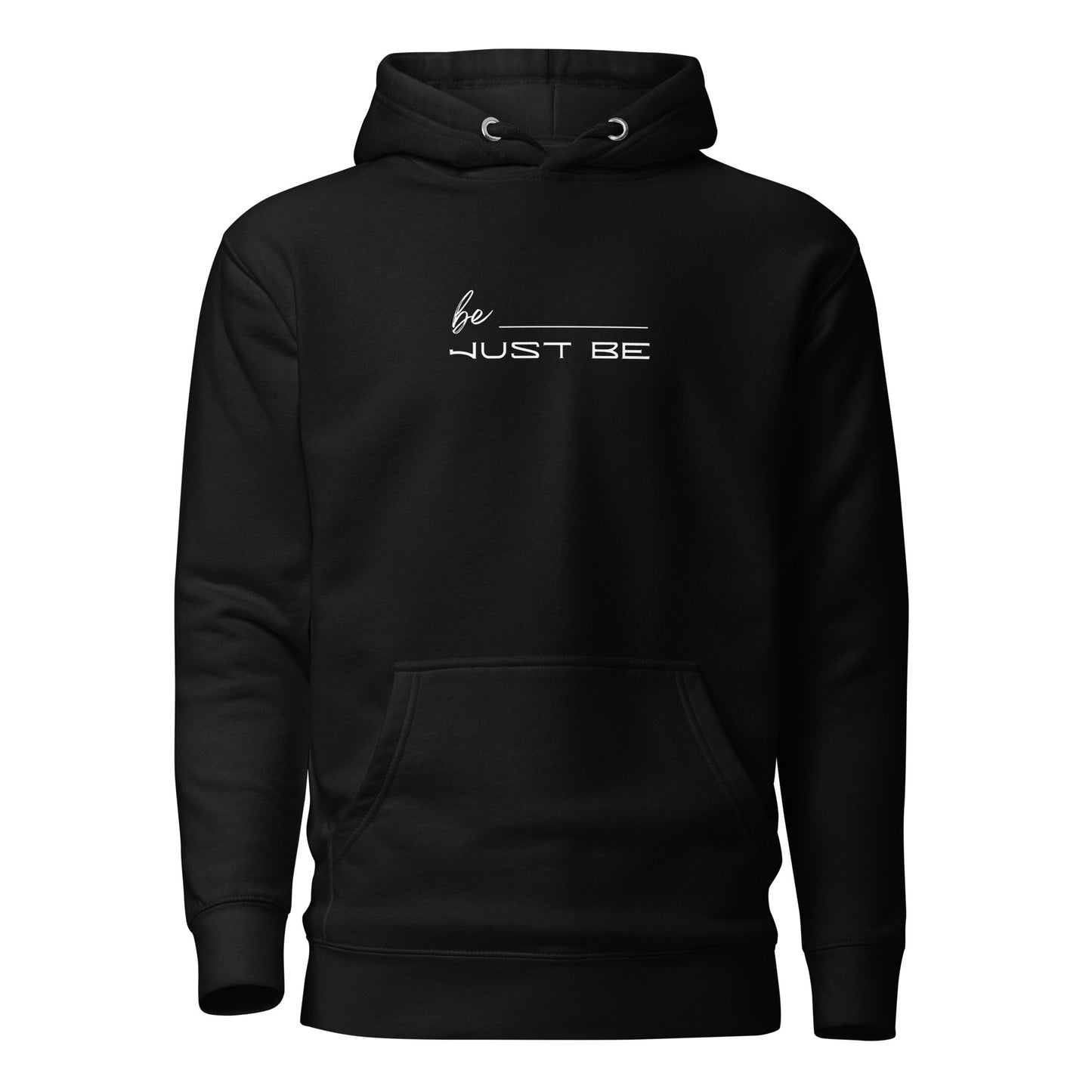 Just Be Unisex Hoodie