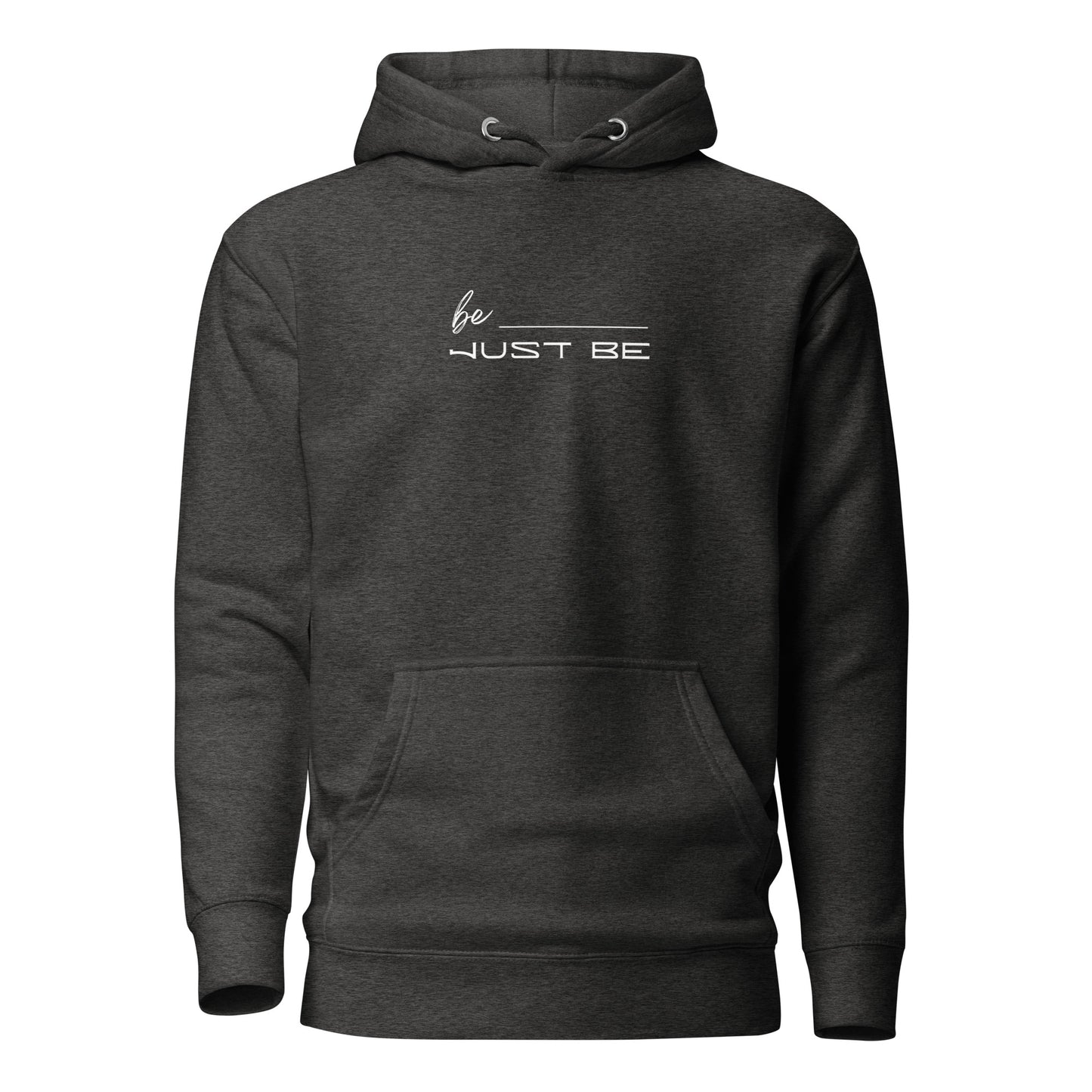 Just Be Unisex Hoodie