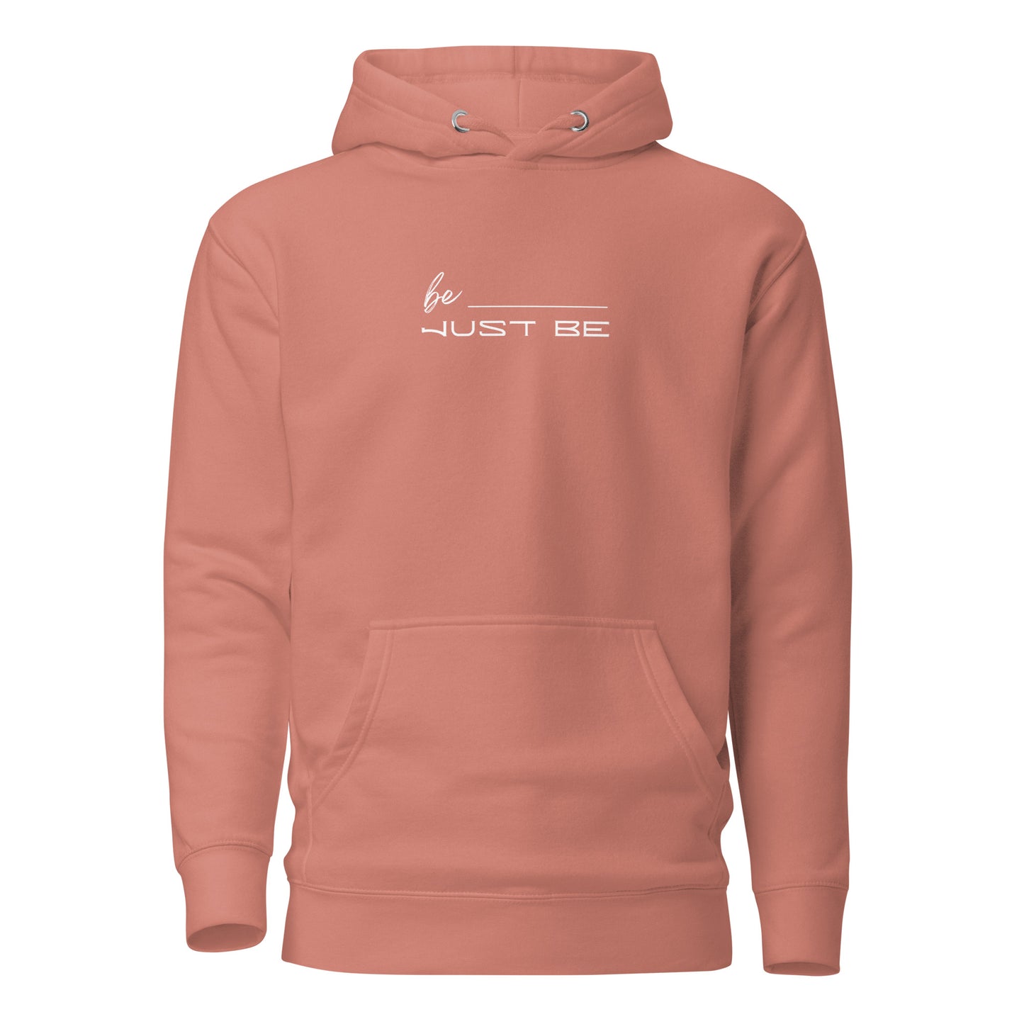 Just Be Unisex Hoodie