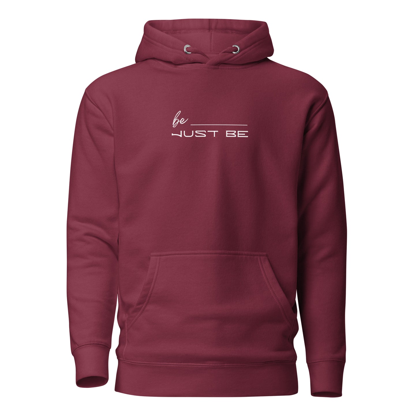 Just Be Unisex Hoodie