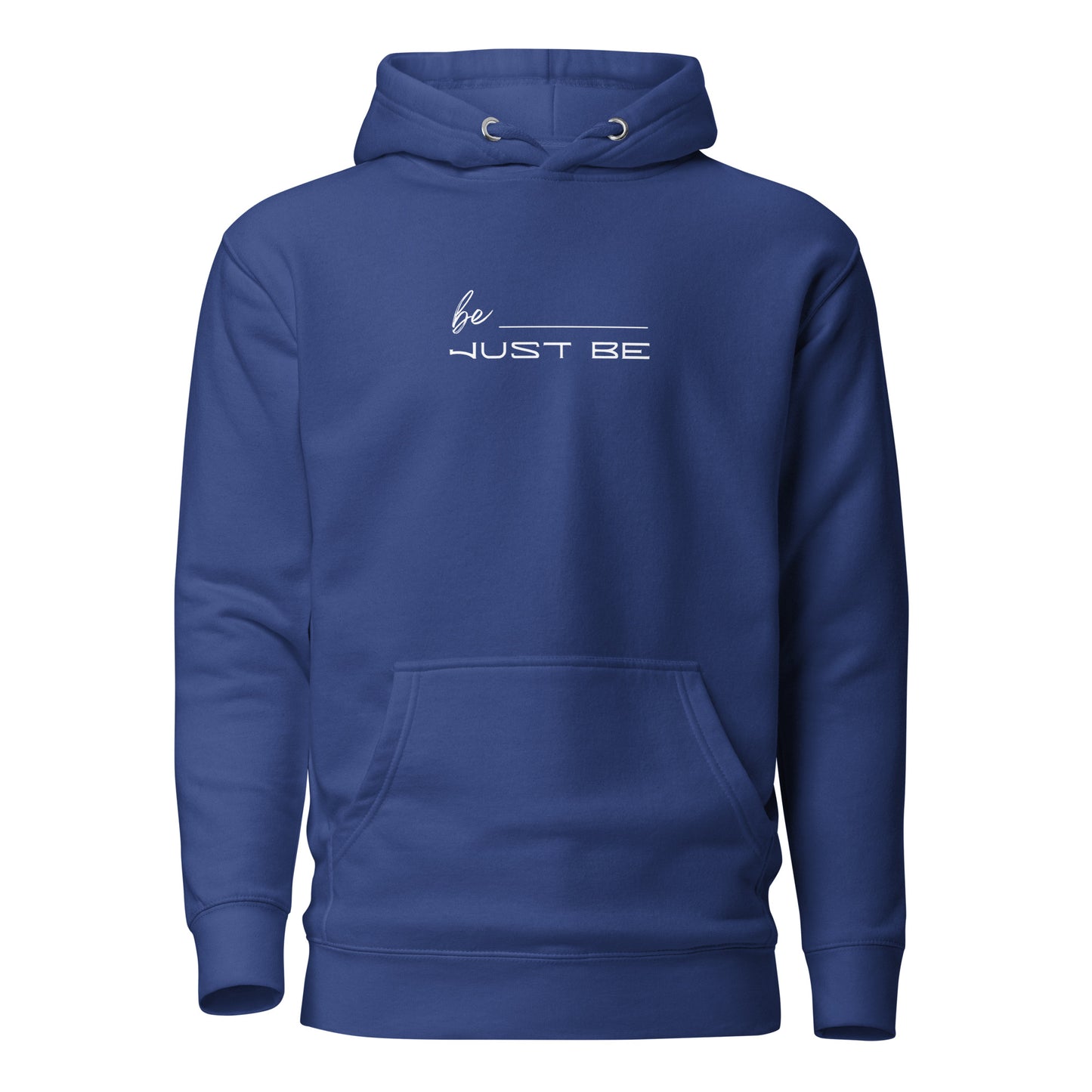 Just Be Unisex Hoodie