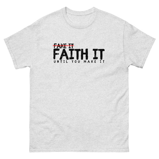 Faith It Unisex classic tee