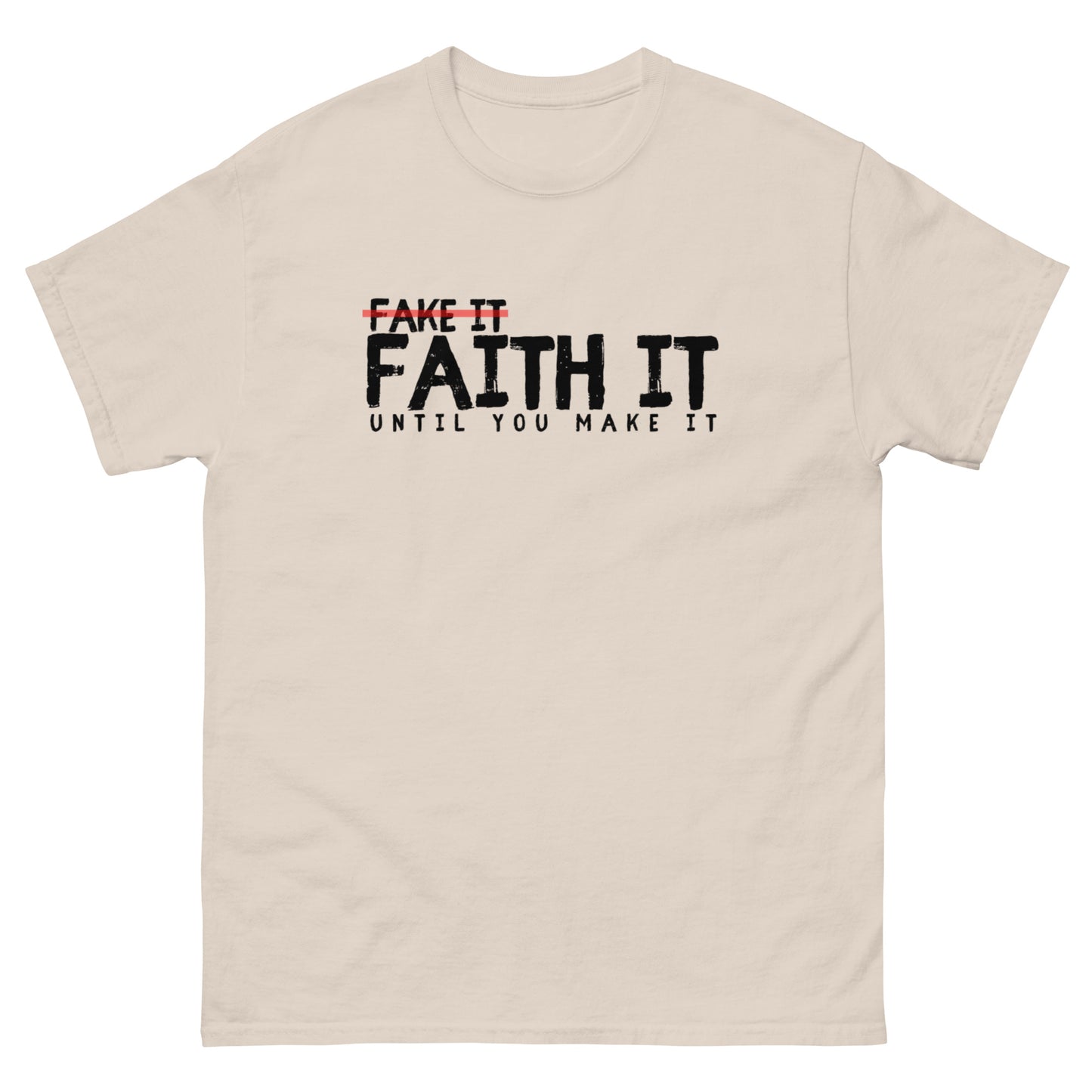 Faith It Unisex classic tee