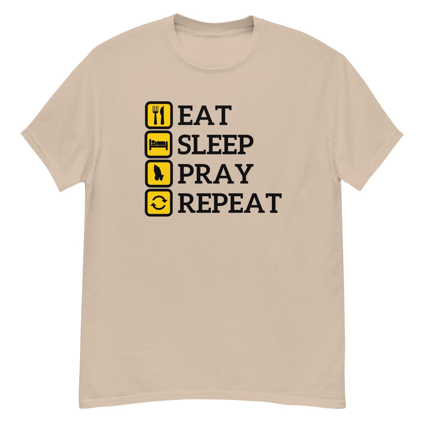 Eat, Sleep, Pray, Repeat Unisex Tee