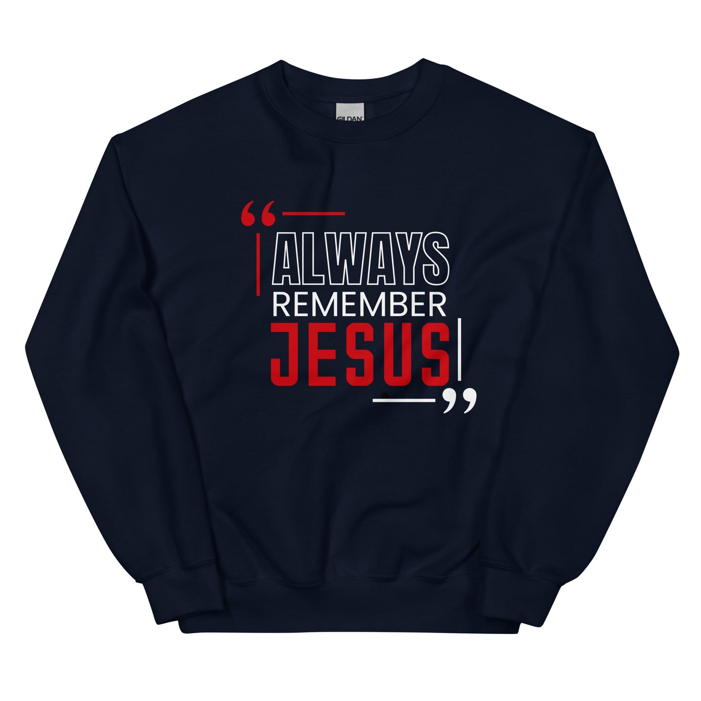 Always Remember Jesus Unisex Sweatshirt