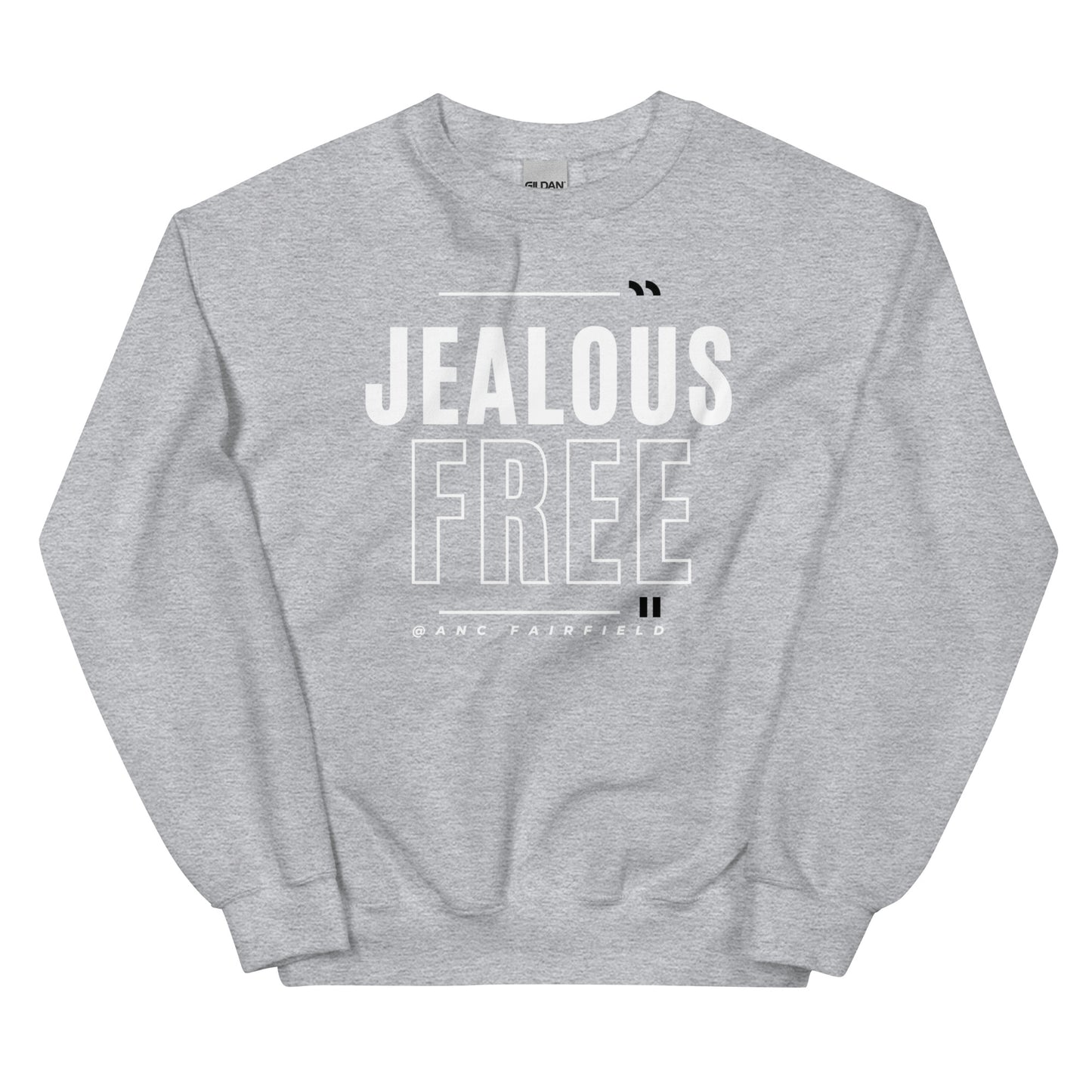 Jealous Free Unisex Sweatshirt