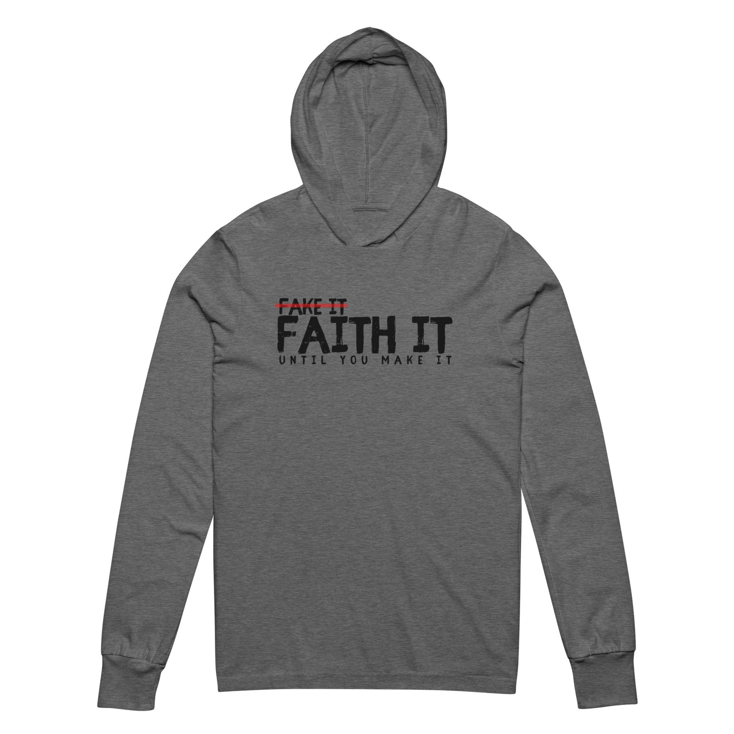 Faith It Unisex Hooded long-sleeve tee