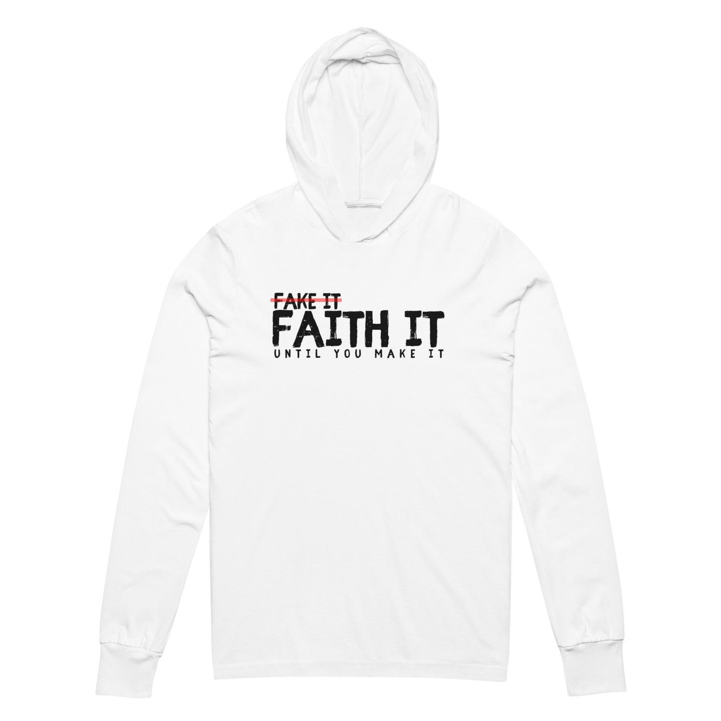 Faith It Unisex Hooded long-sleeve tee