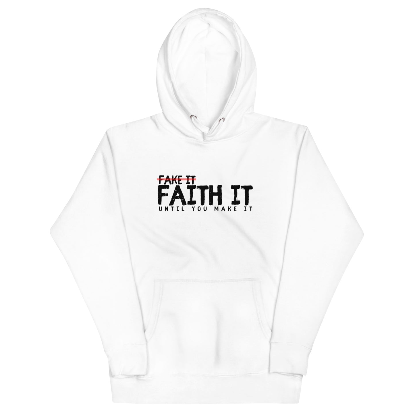 Unisex Faith It Hoodie